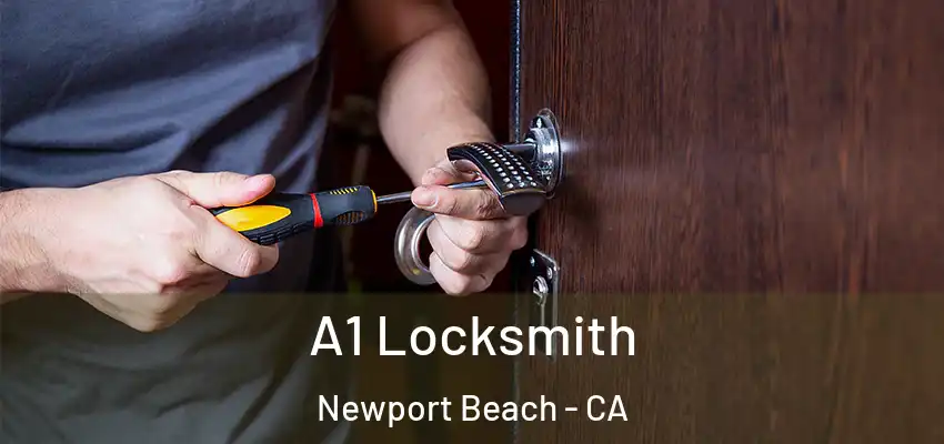  A1 Locksmith Newport Beach - CA