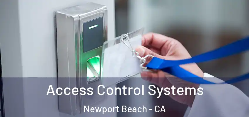  Access Control Systems Newport Beach - CA
