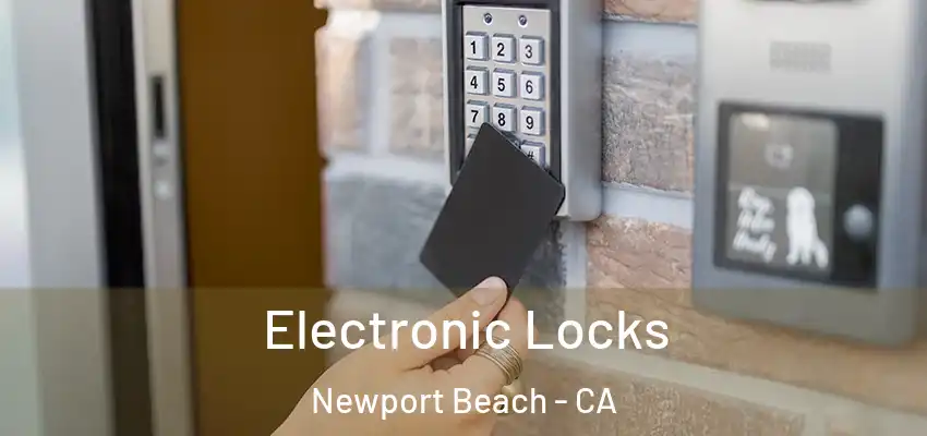  Electronic Locks Newport Beach - CA