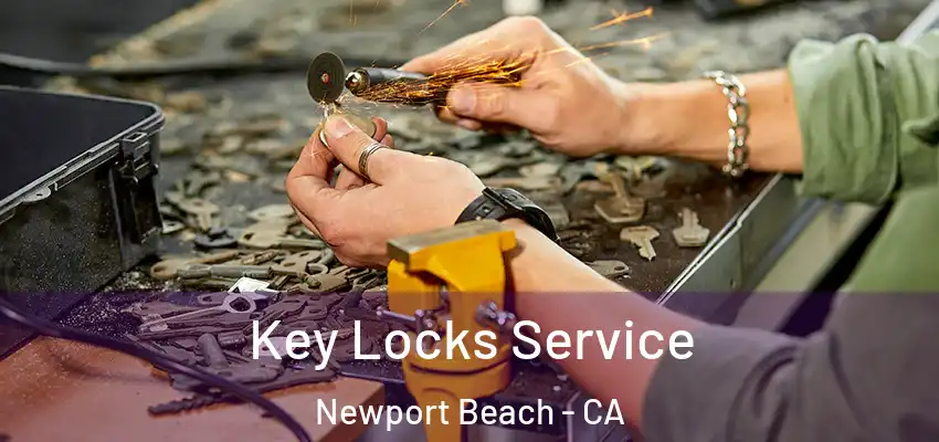 Key Locks Service Newport Beach - CA