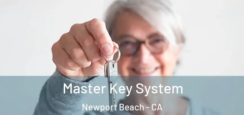  Master Key System Newport Beach - CA