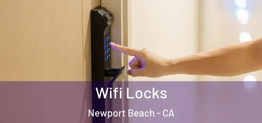  Wifi Locks Newport Beach - CA